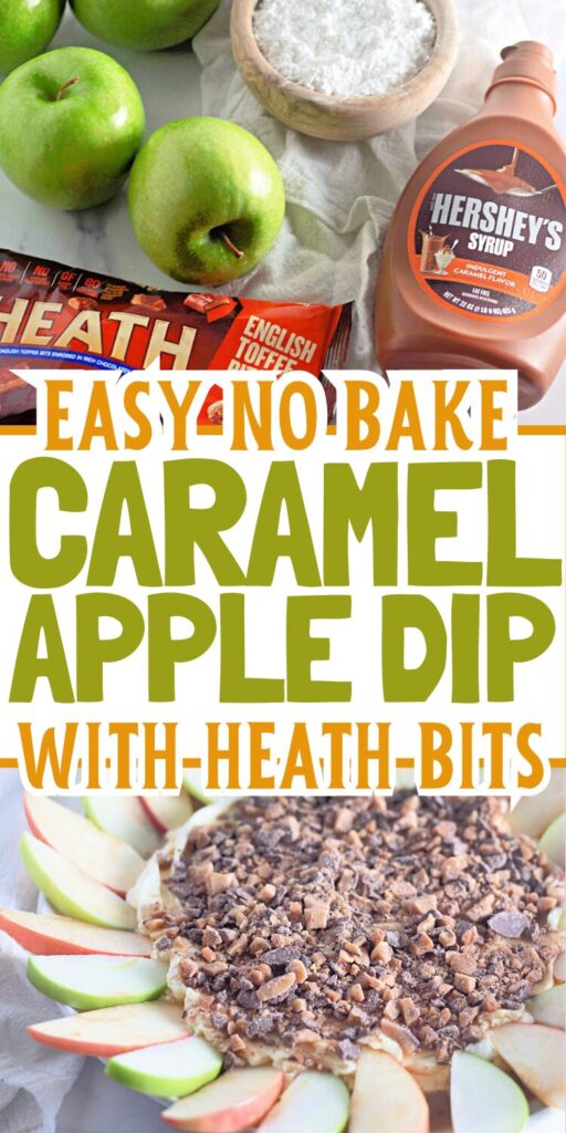 photo of caramel dip ingredients and close up of caramel apple dip with heath bits on top, text overlay says easy no bake caramel apple dip with heath bits