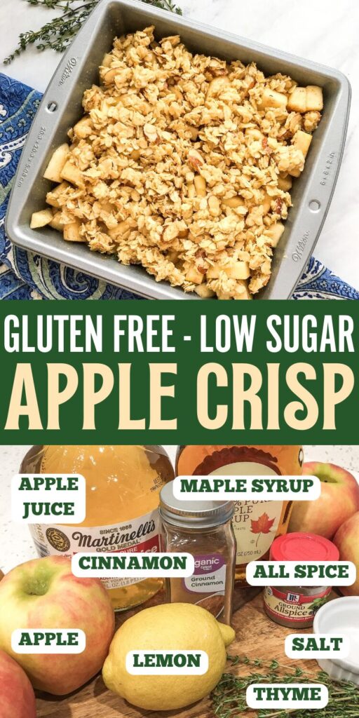a picture of apple crisp in a baking dish and a picture of the ingredients with labels. text overlay that says gluten free low sugar apple crisp