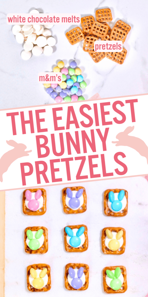 picture of bunny m&m pretzels and bunny pretzel ingredients with text overlay that says the easiest bunny pretzels