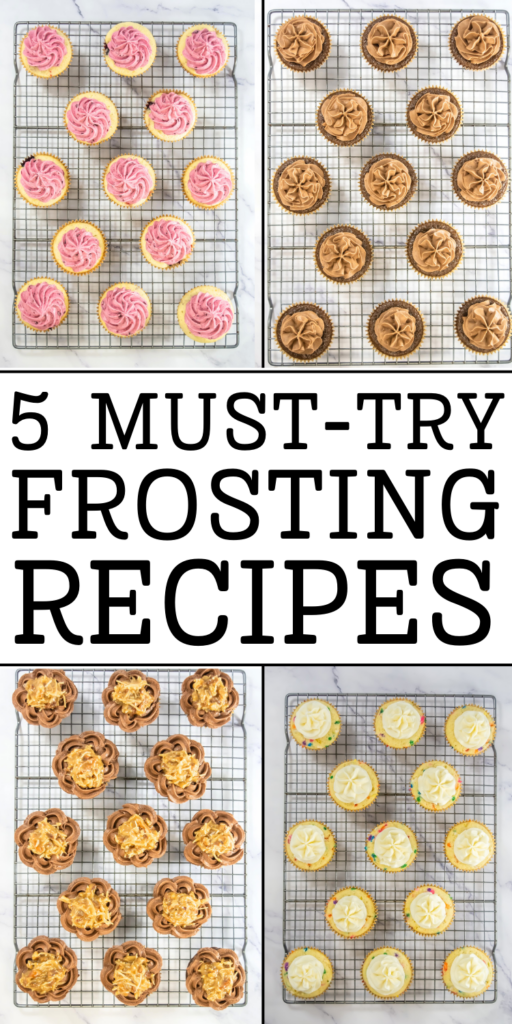 4 pictures of aerial shots of cupcakes on cooling racks and with text that says 5 must try frosting recipes