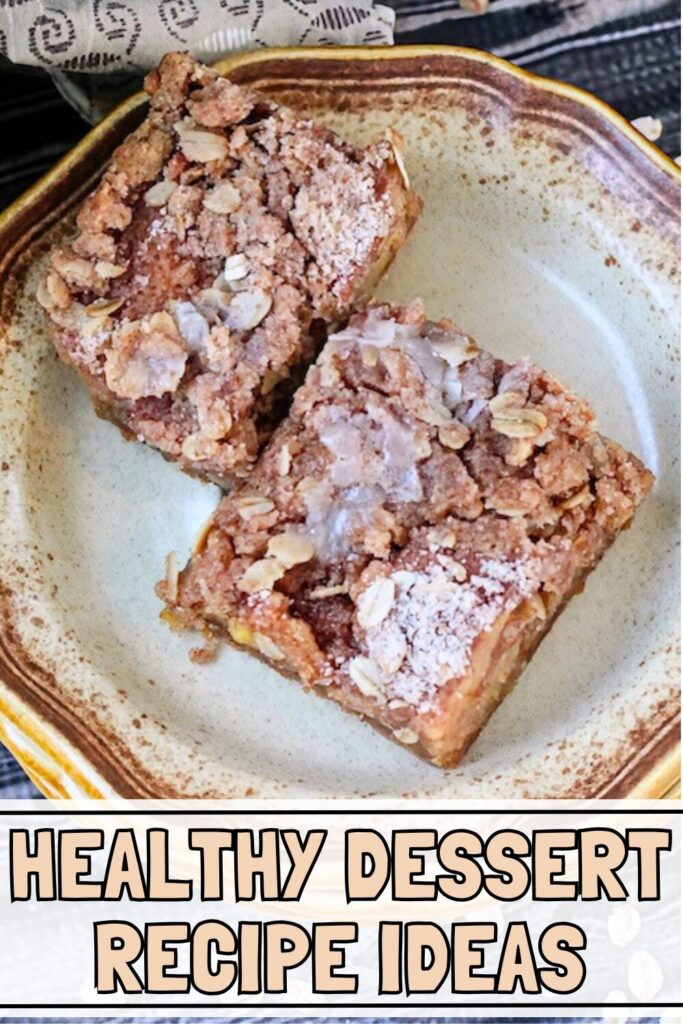 two cut apple crisp bars on a plate and text overlay that says "healthy dessert recipe ideas"